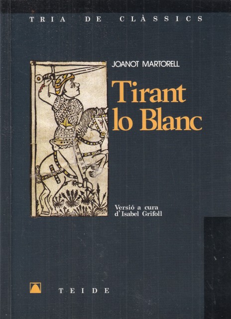  Tirant lo Blanc: 9788498240702: Martorell, Joanot, Boix,  Manuel: Libros