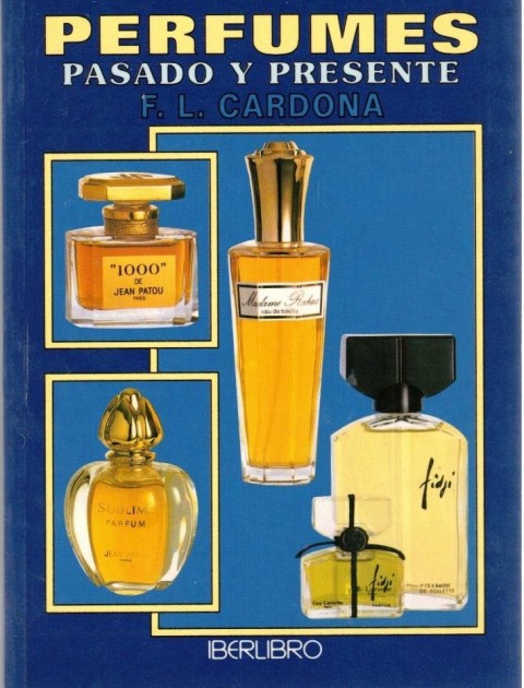 Perfume - Desde Chanel N 5 Hasta Tresor by Nigel Groom