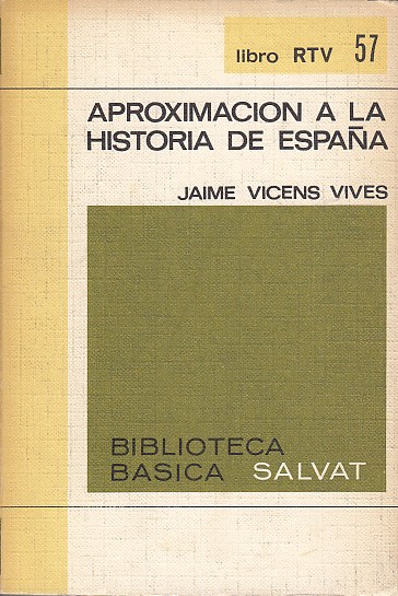 APROXIMACIÓN A LA HISTORIA DE ESPAÑA