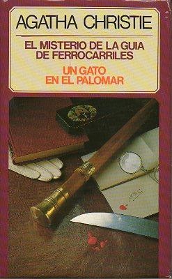 EL MISTERIO DE LA GUIA DE FERROCARRILES. UN GATO EN EL PALOMAR