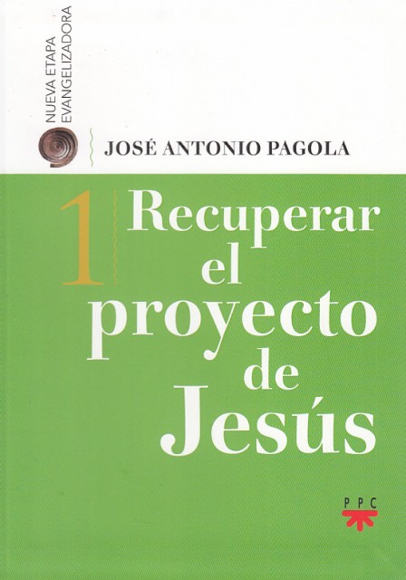 RECUPERAR EL PROYECTO DE JESÚS