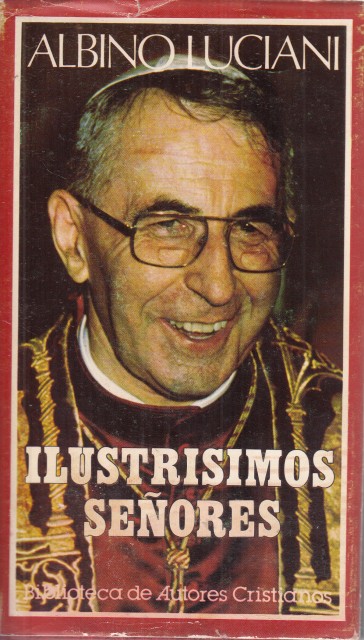 ILUSTRISIMOS SEÑORES. CARTAS DEL PATRIARCA DE VENECIA