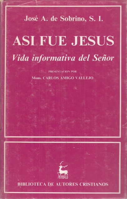 ASÍ FUE JESÚS. VIDA INFORMATIVA DEL SEÑOR