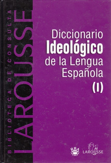 DICCIONARIO IDEOLÓGICO DE LA LENGUA ESPAÑOLA I
