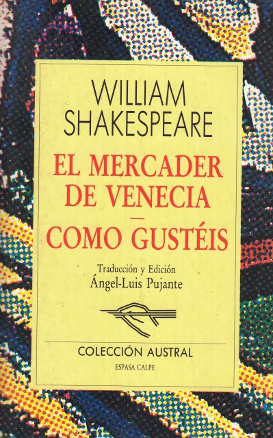 EL MERCADER DE VENECIA; COMO GUSTÉIS 