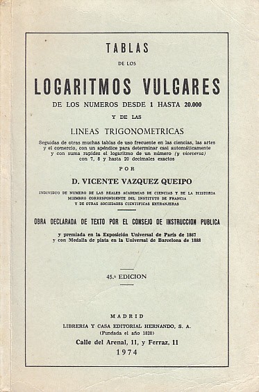 TABLAS DE LOGARITMOS VULGARES, DE LOS NUMEROS DESDE 1 HASTA 20.000 Y DE LAS LINEAS TRIGONOMETRICAS