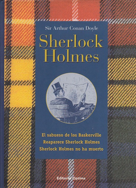 SHERLOCK HOLMES. EL SABUESO DE LOS BASKERVILLE; REAPARECE SHERLOCK HOLMES; SHERLOCK HOLMES NO HA MUERTO