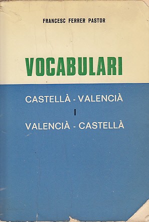 VOCABULARI. CASTELLÀ-VALENCIÀ/VALENCIÀ-CASTELLÀ