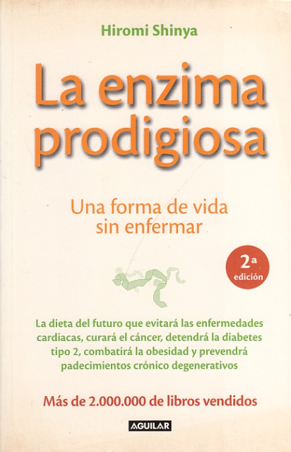 LA ENZIMA PRODIGIOSA. UNA FORMA DE VIDA SIN ENFERMAR