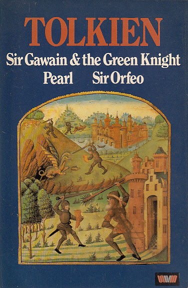 Sir Gawain and the Green Knight, Pearl and Sir Orfeo