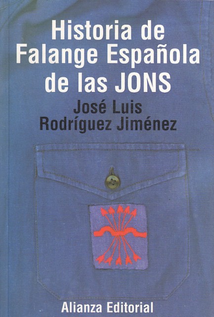 HISTORIA DE LA FALANGE ESPAÑOLA DE LAS JONS