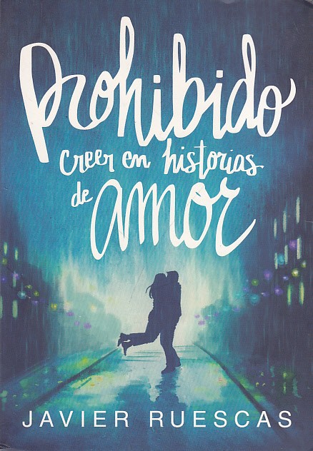 PROHIBIDO CREER EN HISTORIAS DE AMOR