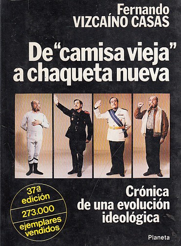 DE CAMISA VIEJA A CHAQUETA NUEVA. Crónica de una evolución ideológica