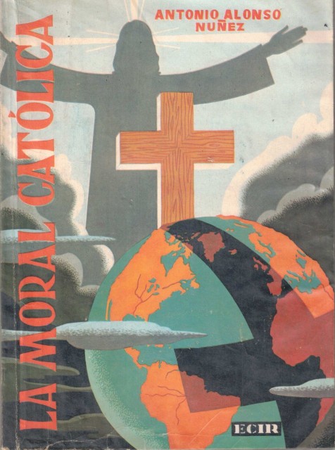 La moral católica (Quinto curso de bachillerato)