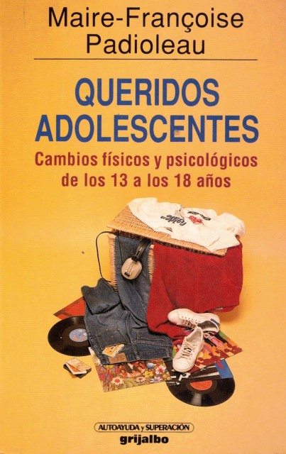 QUERIDOS ADOLESCENTES (Cambios fisicos y psicologicos de los 13 a los 18 años)