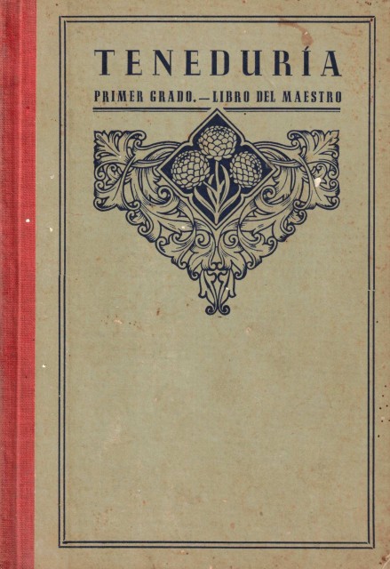 Teneduría de libros por partida doble. Primer Grado (Libro del Maestrro)