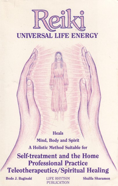 Reiki: Universal Life Energy: Holistic Method Suitable for Self-Treatment and the Home Professional Practice, Teleotherapeutics/Spiritual Healing