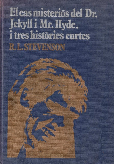 EL CAS MISTERIOS DE Dr. JEKYLL I Mr. HYDE I TRES HISTORIES CURTES
