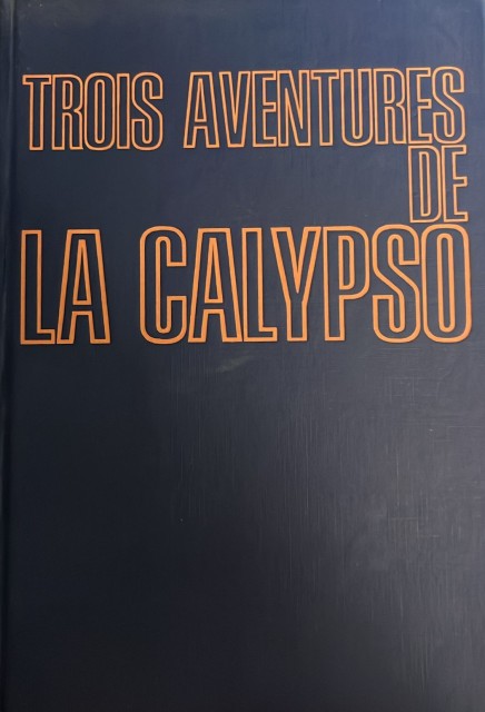 TROIS AVENTURES DE LA CALYPSO. (Galapagos. Titicaca. Trous bleus).