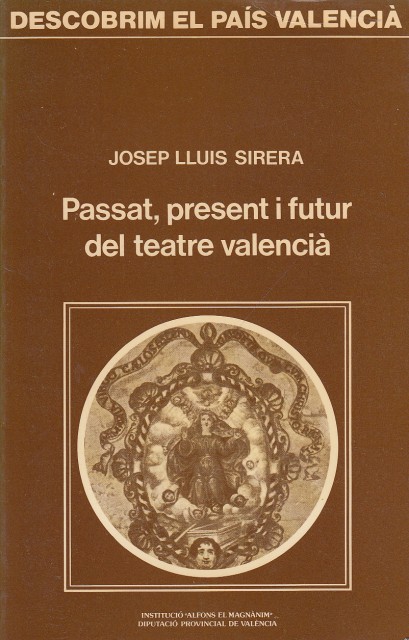 PASSAT, PRESENT I FUTUR DEL TEATRE VALENCIA