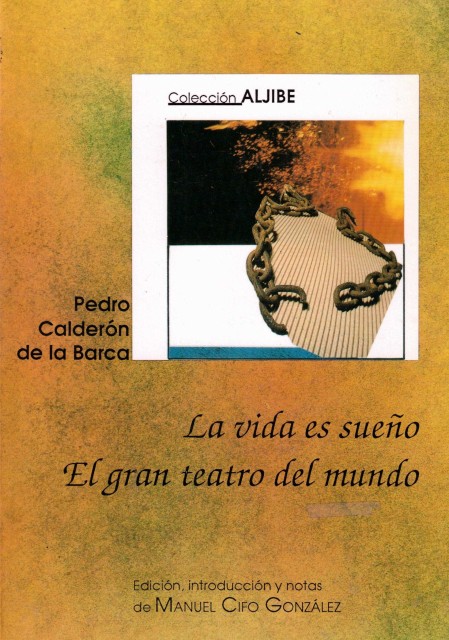 La vida es sueño; El gran teatro del mundo