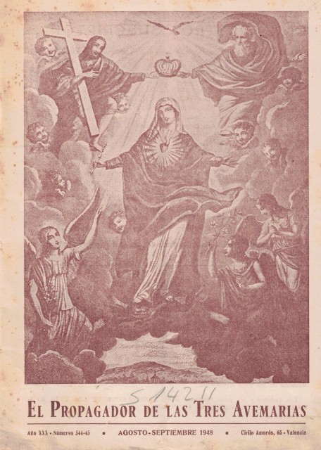 EL PROPAGADOR DE LAS TRES AVE MARIAS (La Asunción gloriosa de la Santísima Virgen; Todavía la Virgen de los Desamparados; El portero de la Virgen; La toca milagrosa; Las palomitas de la Virgen; La bendición del P. San Francisco)