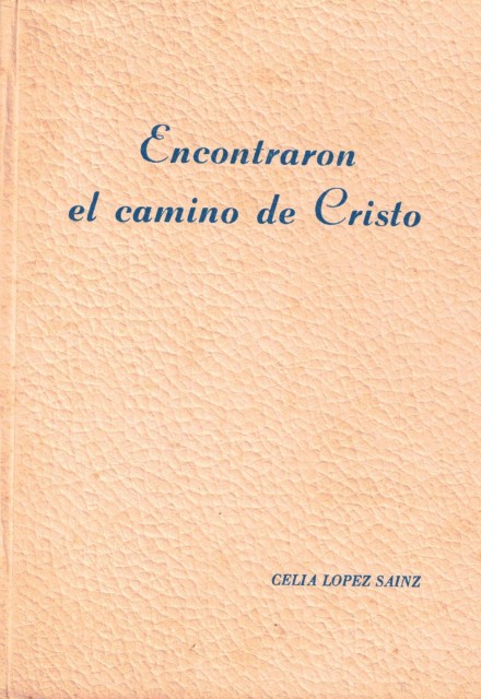 Encontraron el camino de Cristo