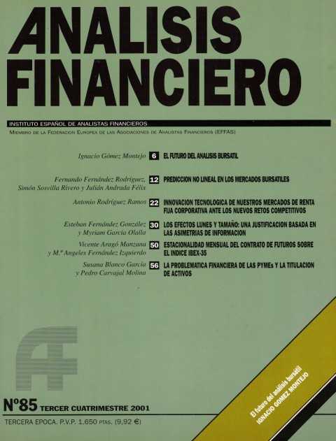 ANALISIS FINANCIERO Nº 85 (El futuro del análisis bursatil; Estacionalidad mensual del contrato de futuros sobre el indice IBEX-35; La problemática financiera de las PYMES y la titulación de activos y  otros)