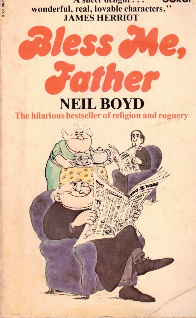 BLESS ME FATHER (The hilarious bestseller of religion and roguery)