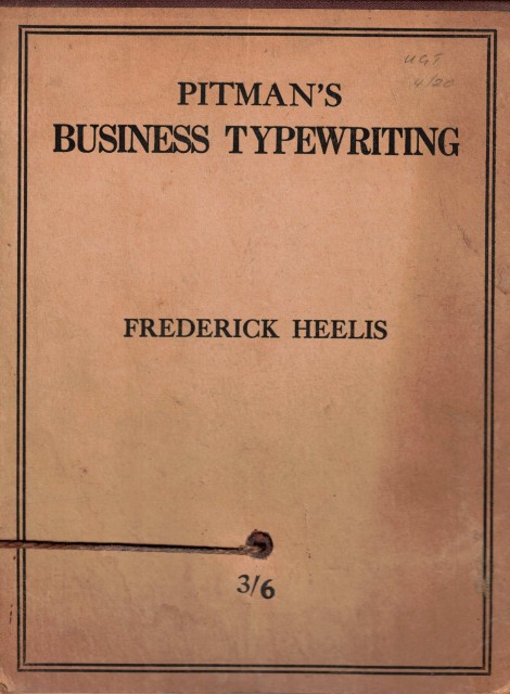 PITMAN'S BUSINESS TYPEWRITING (A course in Typewriting for the Business Student)