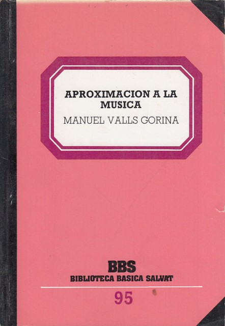 APROXIMACIÓN A LA MÚSICA. Reflexiones en torno al hecho musical