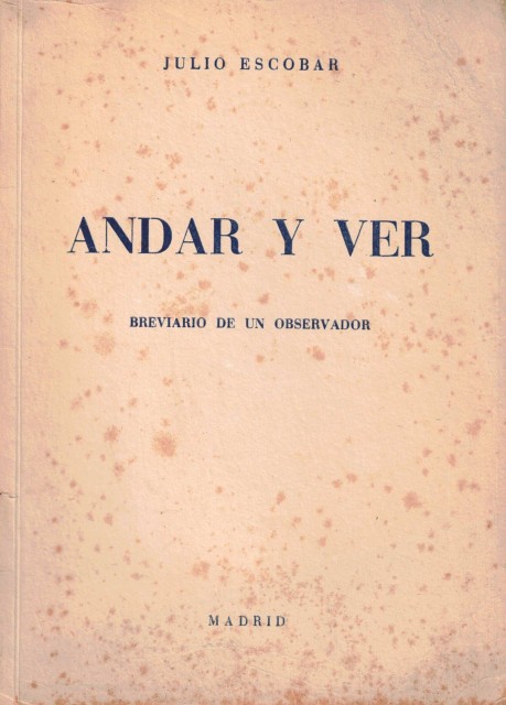 ANDAR Y VER (Breviario de un observador)
