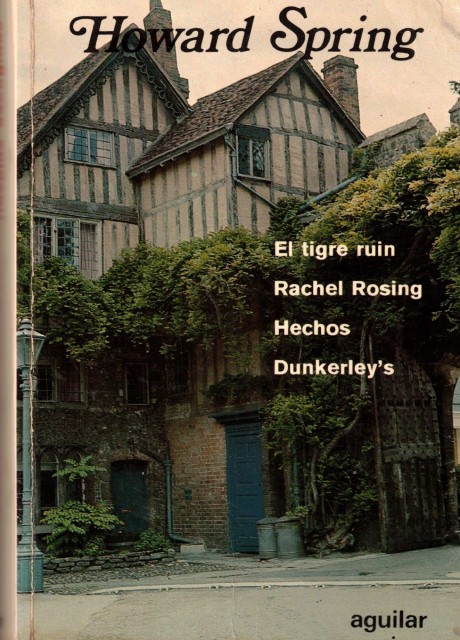 NOVELAS ESCOGIDAS. TOMO I (El tigre ruin; Rachel Rosing; Hechos; Dunkerley's)