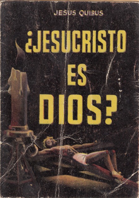¿JESUCRISTO ES DIOS?